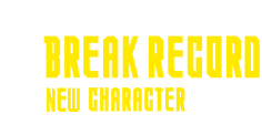 BREAK RECORD NEW CHARACTER